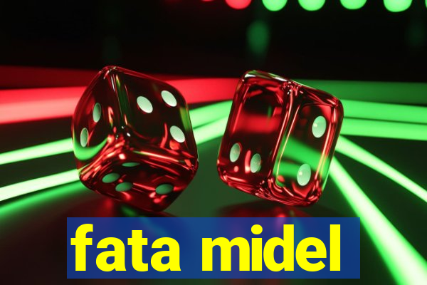 fata midel